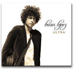 Brian Lopez's new CD, "Ultra"